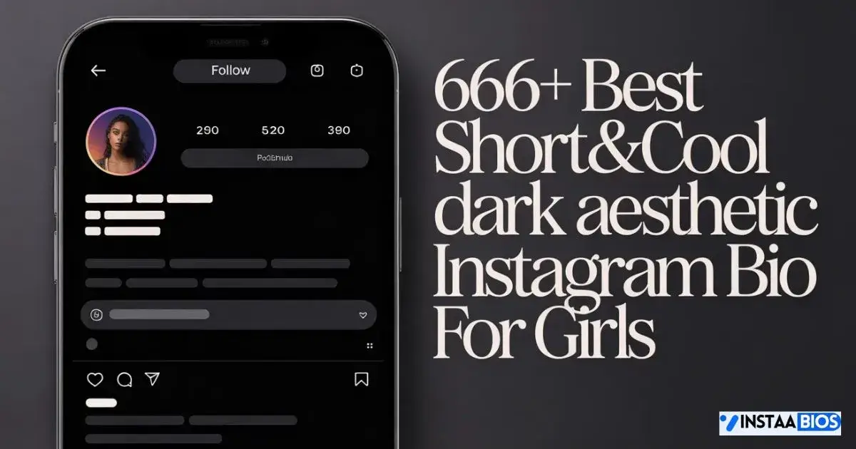 Dark Aesthetic Instagram Bio for Girls