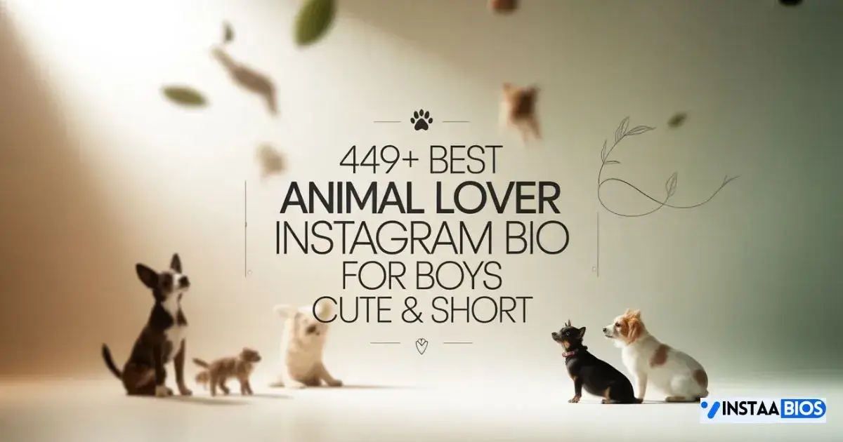 Animal Lover Instagram Bio For Boys
