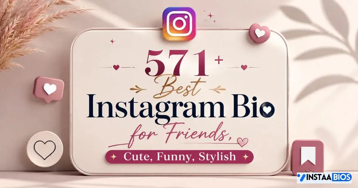 Instagram Bio for Friends